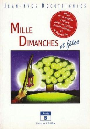 MILLE DIMANCHES ET FETES - ANNEE B