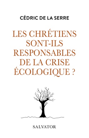 LES CHRETIENS SONT-ILS RESPONSABLES DE LA CRISE ECOLOGIQUE?