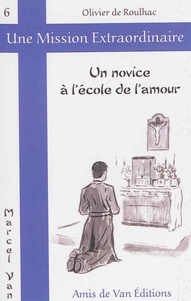 UN NOVICE A L'ECOLE DE L'AMOUR