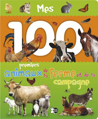 MES 100 PREMIERS ANIMAUX DE LA FERME ET DE LA CAMPAGNE