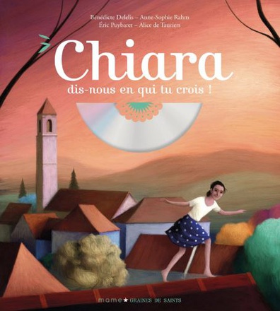 CHIARA, DIS-NOUS EN QUI TU CROIS (+CD)