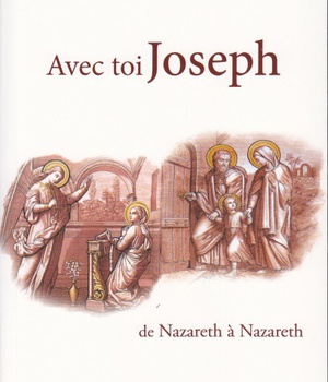 AVEC TOI JOSEPH - DE NAZARETH A NAZARETH
