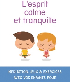 L'ESPRIT CALME ET TRANQUILLE