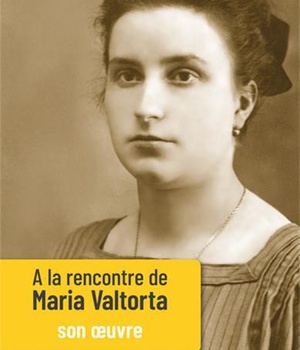 A LA RENCONTRE DE MARIA VALTORTA - TOME II - SON OEUVRE