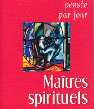 MAITRES SPIRITUELS AU XXE SIECLE : UNE PENSEE PAR JOUR