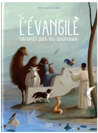 L EVANGILE RACONTE PAR LES ANIMAUX