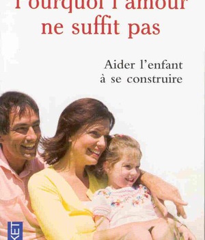 POURQUOI L'AMOUR NE SUFFIT PAS