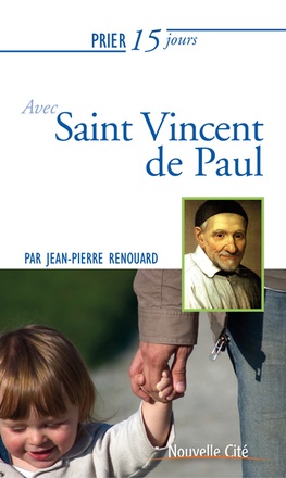 PRIER 15 JOURS AVEC SAINT VINCENT DE PAUL