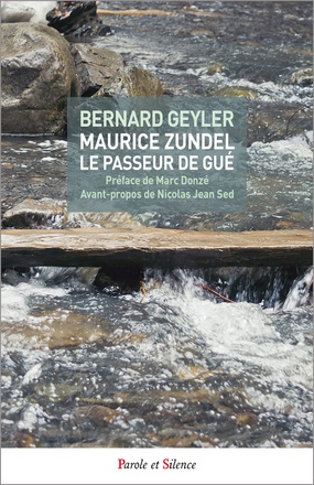 MAURICE ZUNDEL, LE PASSEUR DE GUE