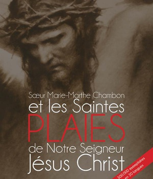 SOEUR MARIE-MARTHE CHAMBON ET LES SAINTES PLAIES DE JESUS - L167