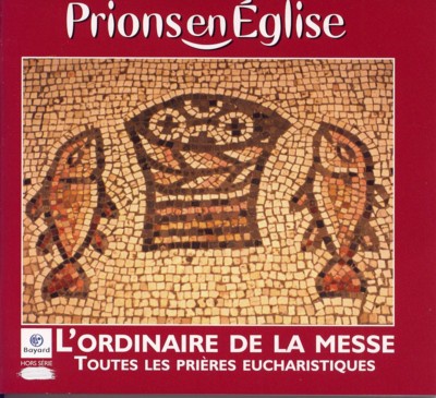 ORDINAIRE DE LA MESSE ED 2004 PRIONS EN EGLISE PETIT FORMAT