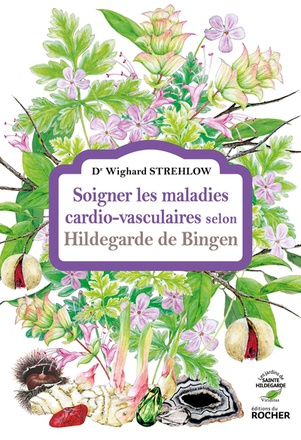SOIGNER LES MALADIES CARDIO-VASCULAIRES SELON HILDEGARDE DE BINGEN