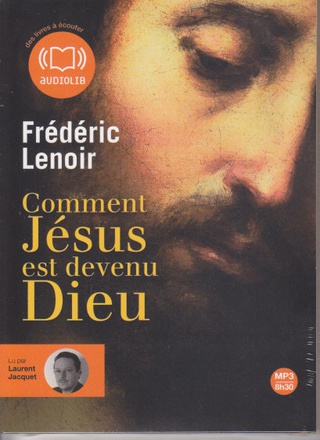 COMMENT JESUS EST DEVENU DIEU - LIVRE AUDIO 1 CD MP3 - LIVRET 8 PAGES