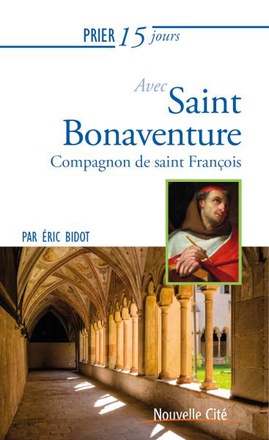 PRIER 15 JOURS AVEC SAINT BONAVENTURE - COMPAGNON DE SAINT FRANCOIS N 242