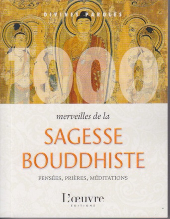 1000 MERVEILLES DE LA SAGESSE BOUDDHISTE
