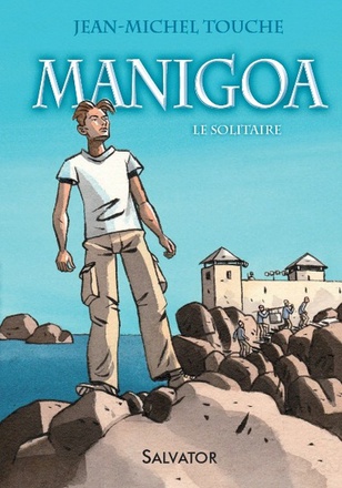 MANIGOA TOME 1 LE SOLITAIRE