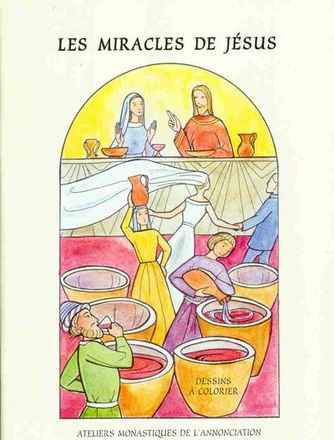 LES MIRACLES DE JESUS - LIVRE DE COLORIAGE