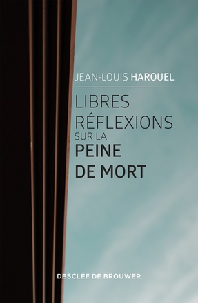 LIBRES REFLEXIONS SUR LA PEINE DE MORT