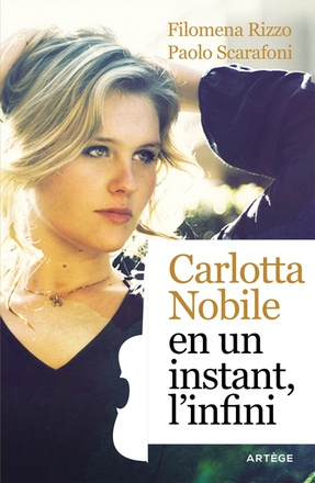 CARLOTTA NOBILE : EN UN INSTANT, L'INFINI