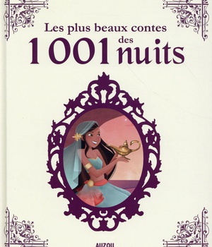 LES PLUS BEAUX CONTES DES MILLE ET UNE NUITS