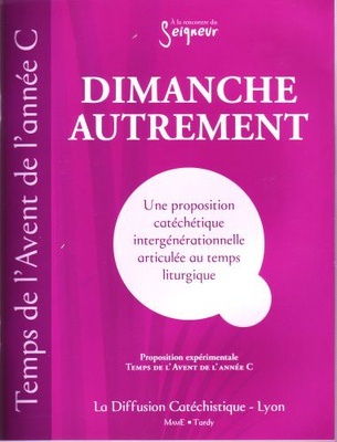 DIMANCHE AUTREMENT TEMPS DE L'AVENT ANNEE C