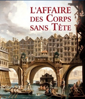 LES ENQUETES DE VICTOR DAUTERIVE - L'AFFAIRE DES CORPS SANS TETE (T.1)