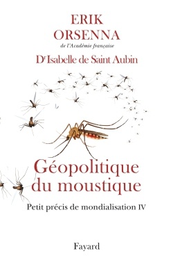 GEOPOLITIQUE DU MOUSTIQUE - PETIT PRECIS DE MONDIALISATION IV