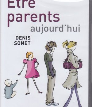 ETRE PARENTS AUJOURD'HUI - DVD