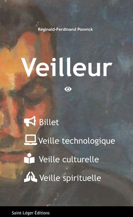 VEILLEUR - BILLET - VEILLE TECHNOLOGIQUE - VEILLE CULTURELLE - VEILLE SPIRITUELLE