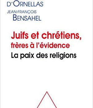 JUIFS ET CHRETIENS FRERES A L'EVIDENCE
