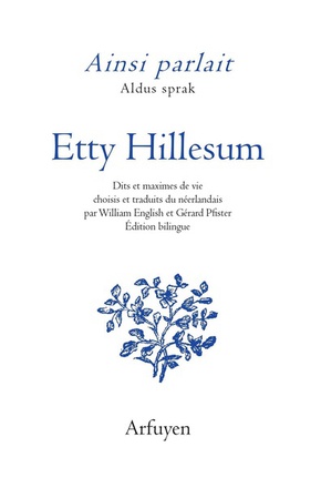 AINSI PARLAIT ETTY HILLESUM - DITS ET MAXIMES DE VIE
