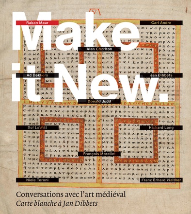 MAKE IT NEW - CONVERSATIONS AVEC L'ART MEDIEVAL - CARTE BLANCHE A JAN DIBBETS