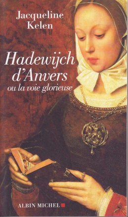 HADEWIJCH D'ANVERS - OU LA VOIE GLORIEUSE