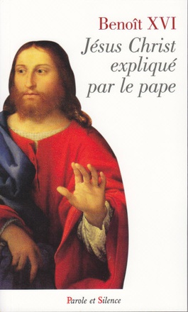 JESUS CHRIST EXPLIQUE PAR LE PAPE