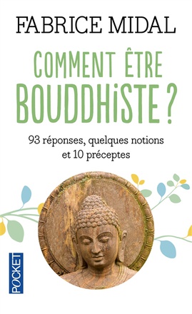 COMMENT ETRE BOUDDHISTE ?