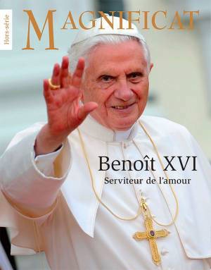 MAGNIFICAT HS - BENOIT XVI SERVITEUR DE L'AMOUR