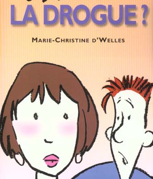 ALORS C'EST QUOI LA DROGUE