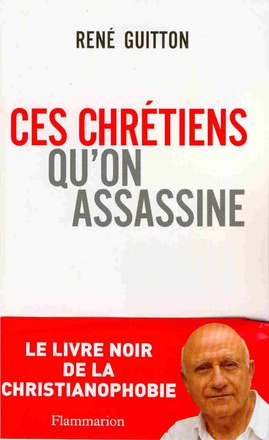 CES CHRETIENS QU'ON ASSASSINE