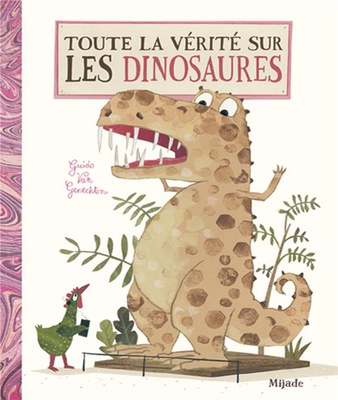 TOUTE LA VERITE SUR LES DINOSAURES