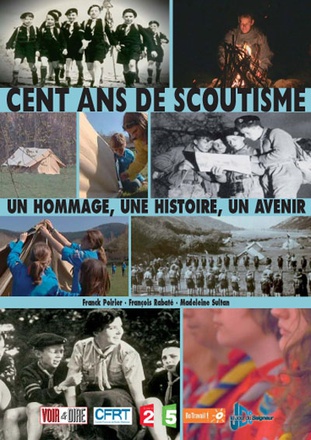 CENT ANS DE SCOUTISME