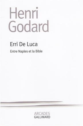 ERRI DE LUCA - ENTRE NAPLES ET LA BIBLE