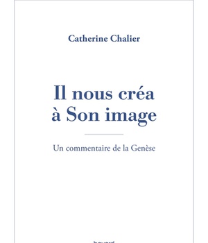 IL NOUS CREA A SON IMAGE. UN COMMENTAIRE DE LA GENESE
