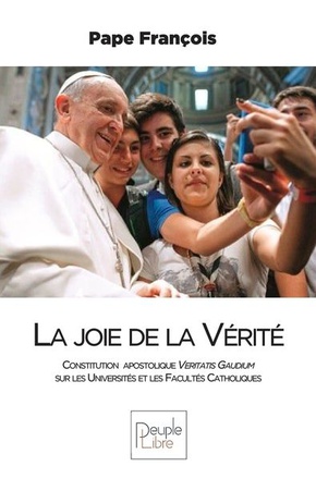 LA JOIE DE LA VERITE, CONSTITUTION APOSTOLIQUE VERITATIS GAUDIUM - LES PROFESSEURS ET LES ETUDIANTS