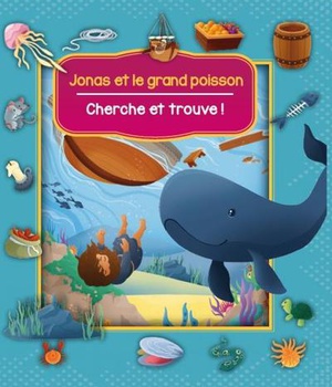 CHERCHE ET TROUVE ! JONAS ET LE GRAND POISSON