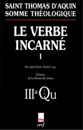 SOMME THEOLOGIQUE : LE VERBE INCARNE, I