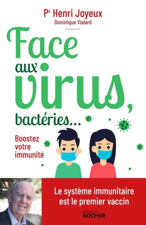FACE AUX VIRUS, BACTERIES... - BOOSTEZ VOTRE IMMUNITE