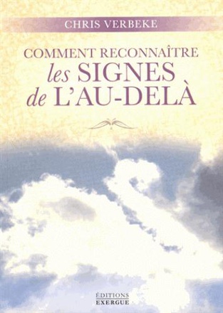 COMMENT RECONNAITRE LES SIGNES DE L'AU-DELA