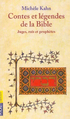 CONTES ET LEGENDES DE LA BIBLE - TOME 2 JUGES, ROIS ET PROPHETES - VOL02