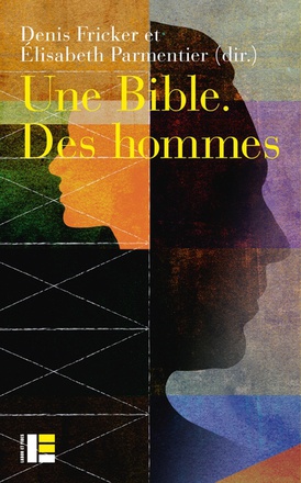 UNE BIBLE, DES HOMMES