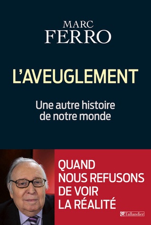 L'AVEUGLEMENT - UNE AUTRE HISTOIRE DE NOTRE MONDE